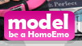 become a homoemo model